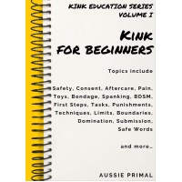 Kink for Beginners: The Kink Education Series Volume I