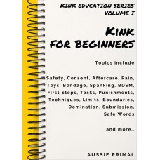 Kink for Beginners: The Kink Education Series Volume I